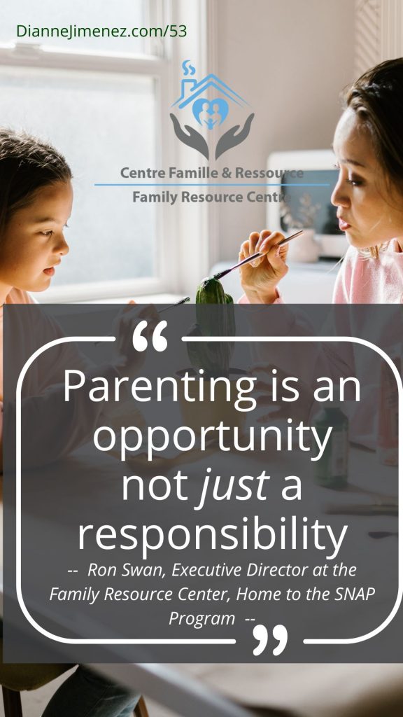 background image are of a mother and daughter spending time together painting a sculpture. Foreground is a quote by Ron Swan, Executive Director at the Family Resource Center, Home to the SNAP Program