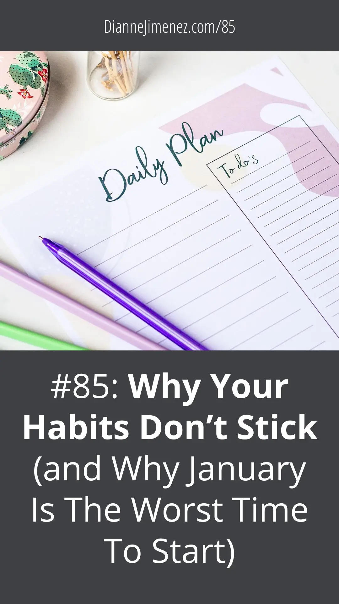 Write down goals and habits onto a planner