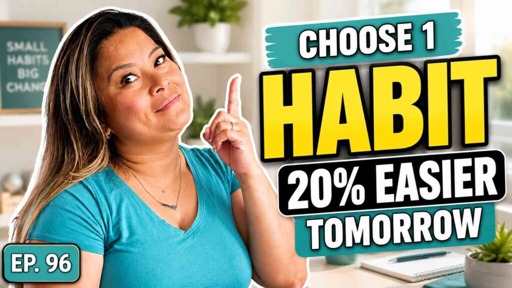 Dianne Jimenez pointing to a “Choose 1 Habit” graphic with a 20% Easier Habit Tomorrow.